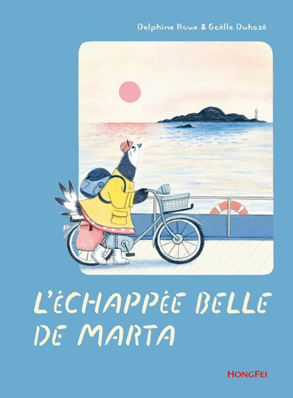 L’échappée belle de Marta – Delphine Roux & Gaëlle Duhazé